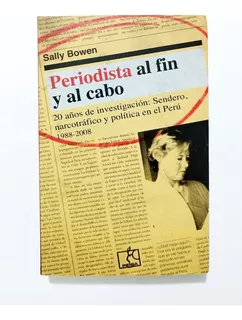 Periodista Al Fin Y Al Cabo - Sally Bowen / Original Nuevo