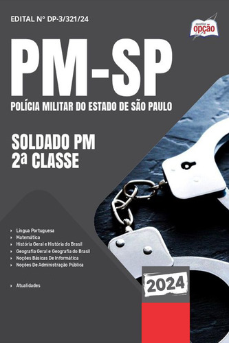 Apostila Pm Sp 2024 - Soldado Pm 2a Classe Da Polícia Militar De São Paulo - Editora Opção
