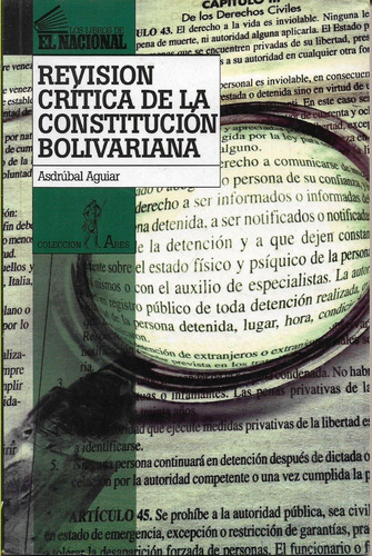 Revision Critica De La Constitucion Bolivariana Asdrubal Agu