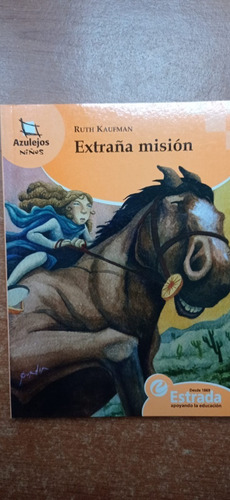 Extraña Misión Ruth Kaufman Estrada