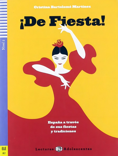 ¡de Fiesta! - Teen Eli Readers Spanish A2 - Downloadable Multimedia, De Martinez, Cristina Bartolome. Editorial European Language Institute, Tapa Mole, Edición 1 En Espanhol, 2019