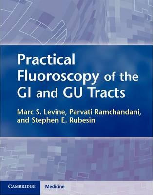 Practical Fluoroscopy Of The Gi And Gu Tracts - Marc S. L...