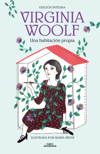 Una habitación propia: Edición Ilustrada por María Hesse, de Virginia Woolf., vol. 1.0. Editorial Alfaguara, tapa blanda, edición 1.0 en español, 2023