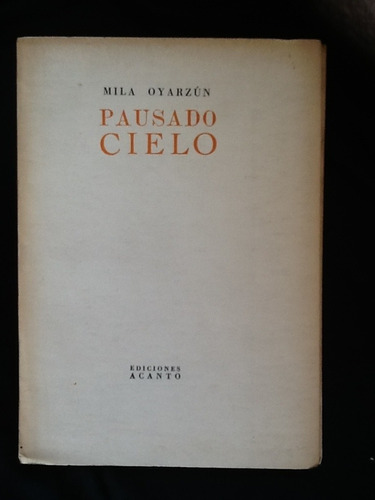 Pausado Cielo - Mila Oyarzún - Firmado Y Dedicado - 1954