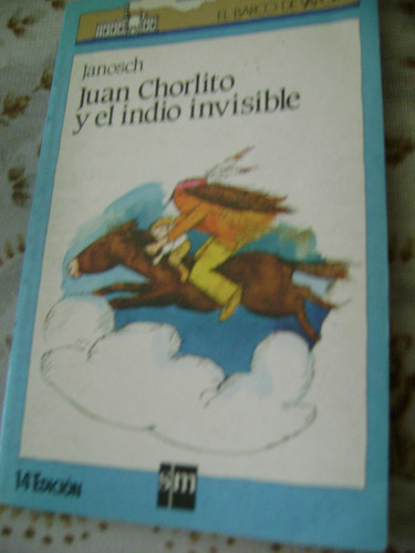 Juan Chorlito Y El Indio Invisible. Barco De Vapor