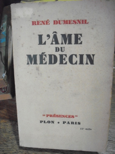  L' Âme De Médicin - René  Dumesnil 1938    