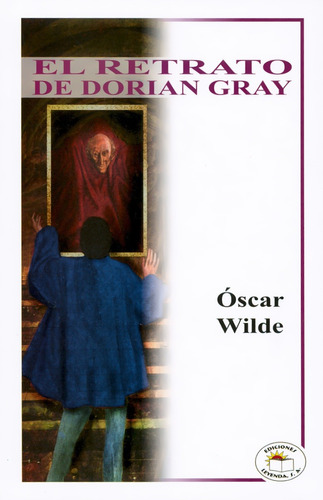 El Retrato De Dorian Gray - Oscar Wilde - Leyenda