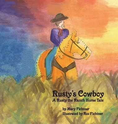 Libro Rusty's Cowboy: A Rusty The Ranch Horse Tale - Fich...
