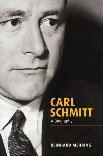 Carl Schmitt, De Reinhard Mehring. Editorial Polity Press, Tapa Dura En Inglés