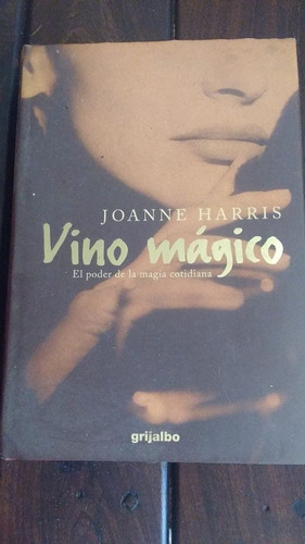 Joanne Harris Vino Mágico /b