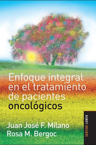 Enfoque Integral En El Tratamiento De Pacientes Oncologicos