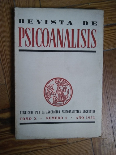 Revista De Psicoanálisis Tomo X Nº 4 Año 1953 