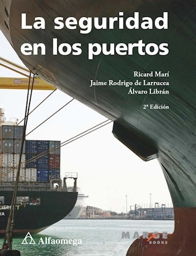 Libro La Seguridad En Los Puertos - 2a Ed. Mari Alfaomega