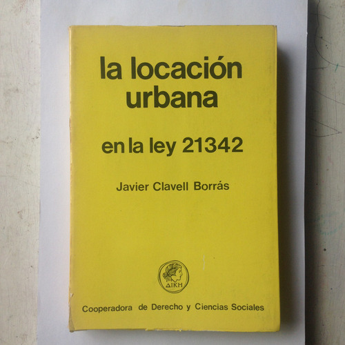 La Locacion Urbana En La Ley 21342 Javier Clavell Borras