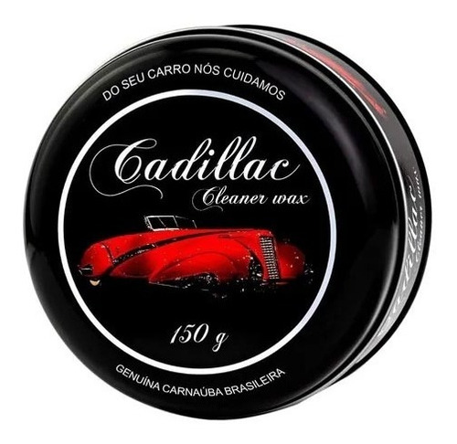 Cera De Carnauba Cleaner Wax 150g Cadillac O Melhor Preço