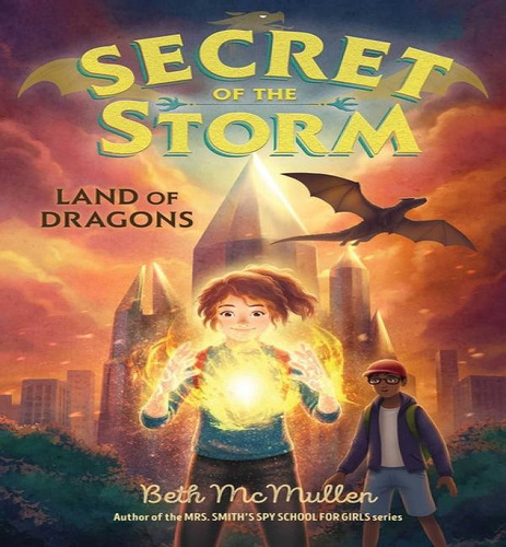 Secret Of The Storm02 Land Of Dragons, De Mcmullen Beth. Editorial Aladdin En Inglés, 2024