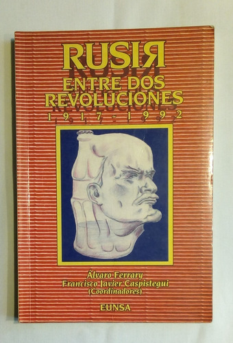 Rusia Entre Dos Revoluciones. 1917-1992.