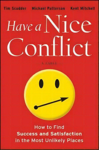 Have A Nice Conflict, De Tim Scudder. Editorial John Wiley Sons Inc, Tapa Dura En Inglés