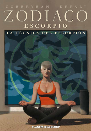 Zodíaco nº 08/13: La técnica del escorpión, de Corbeyran, Eric. Serie Cómics Editorial Comics Mexico, tapa blanda en español, 2017