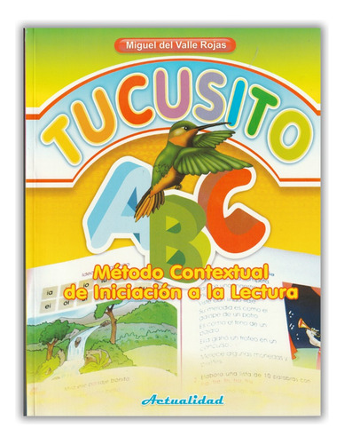 Tucusito: Método Contextual De Iniciación A La Lectura