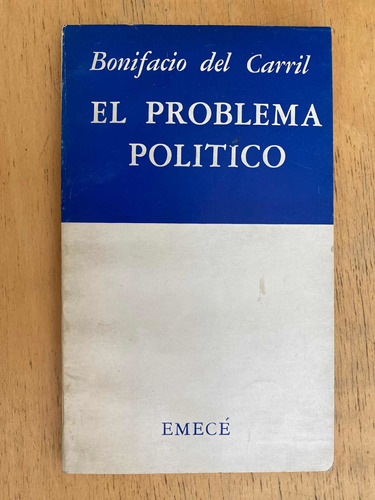 El Problema Politico - Del Carril, Bonifacio