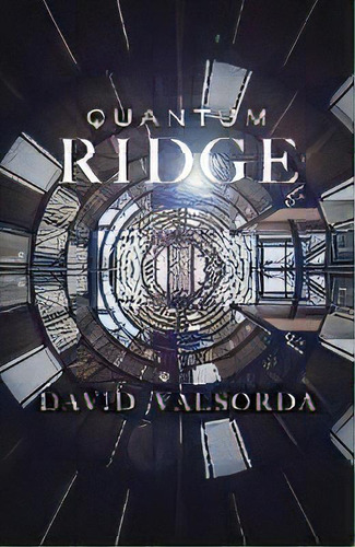 Quantum Ridge, De David Valsorda. Editorial Prahran Publishing, Tapa Blanda En Inglés
