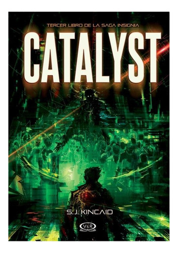 Catalyst - S. J. Kincaid - V & R