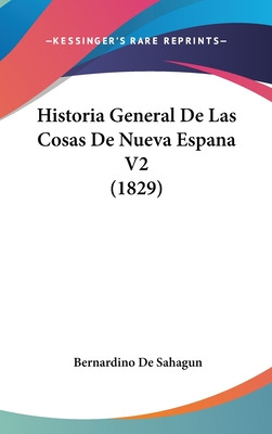 Libro Historia General De Las Cosas De Nueva Espana V2 (1...