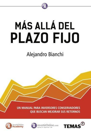 Mas Alla Del Plazo Fijo - Alejandro E. Bianchi