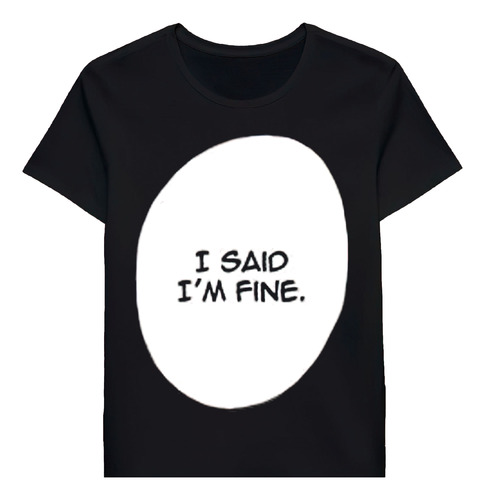 Remera I Said Im Fine Manga Bubble 51960333