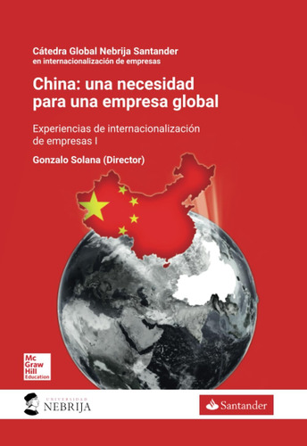 Libro: China: Una Necesidad Para Una Empresa Global (spanish