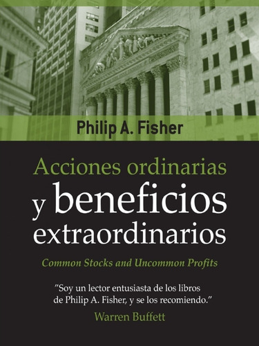 Acciones Ordinarias Beneficios Extraordinarios-philip Fisher