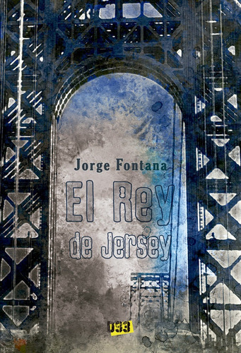 Rey De Jersey, El, De Fontana, Jorge. Editorial Distrito 93, Tapa Blanda En Español