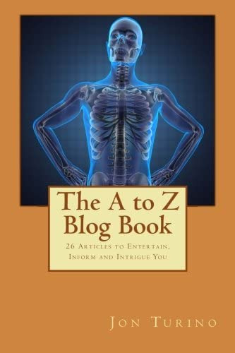 The A To Z Book: 26 Articles To Entertain, Inform And You, De Turino, Jon. Editorial Createspace Independent Publishing Platform, Tapa Blanda En Inglés