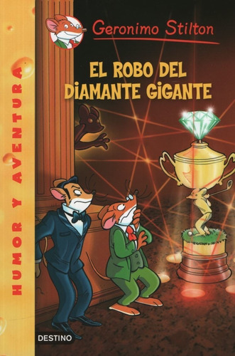 El Robo Del Diamante Gigante - Geronimo Stilton 53