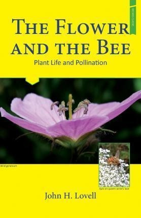 The Flower And The Bee - John H Lovell (paperback)