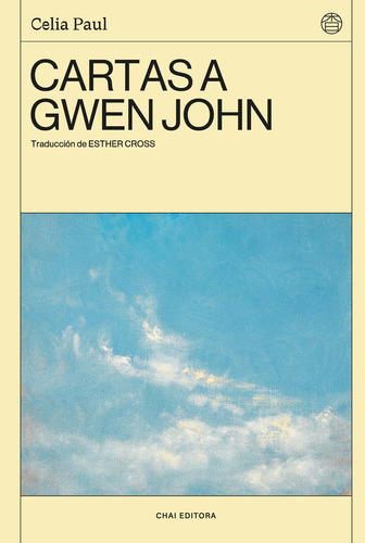 CARTAS A GWEN JOHN, de Celia Paul. Editorial CHAI EDITORA, tapa blanda en español, 2023