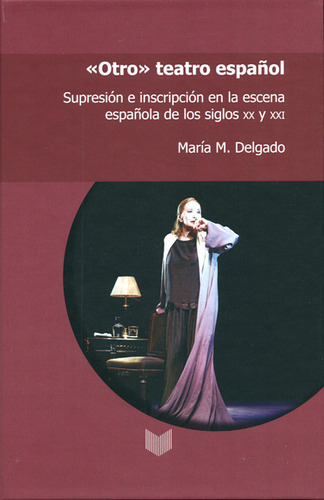 Libro Otro Teatro Español. Supresión E Inscripción En La Esc