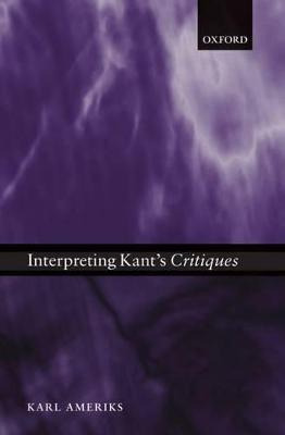 Libro Interpreting Kant's Critiques - Karl Ameriks