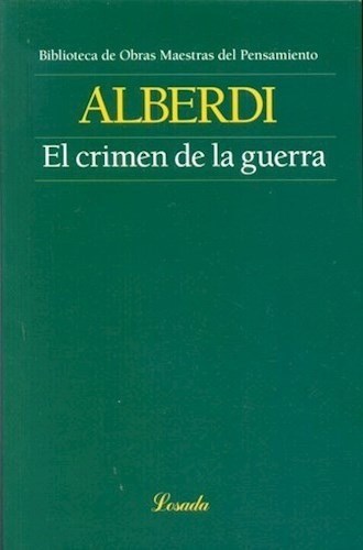 Libro El Crimen De La Guerra De Juan Bautista Alberdi