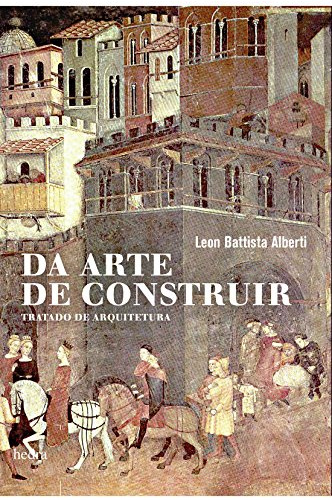 Libro Da Arte De Construir De Leon Battista Alberti Hedra