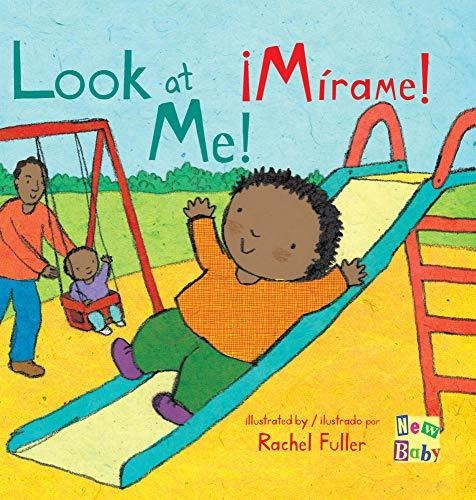 Book : Look At Me/mirame (new Baby) (english And Spanish..