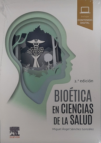 Bioética en Ciencias de la Salud, de Sánchez-González, M.., vol. N/A. Editorial Elsevier, tapa blanda en español, 2021