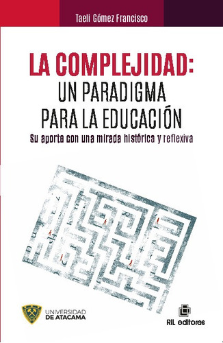 La Complejidad: Un Paradigma Para La Educación - Taeli Gómez