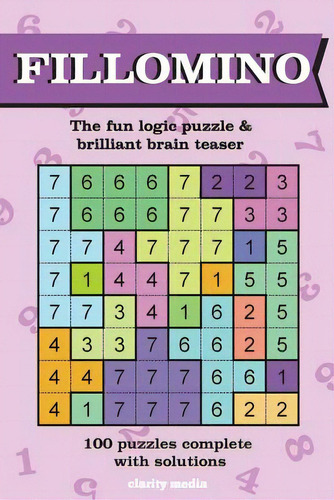 Fillomino: The Fun Logic Puzzle & Brilliant Brain Teaser, De Media, Clarity., Vol. 1. Editorial Createspace, Tapa Blanda En Inglés