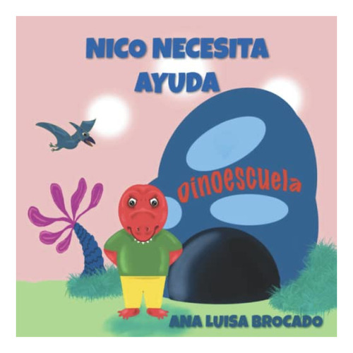 Libro : Nico Necesita Ayuda (la Vida En El Planeta...