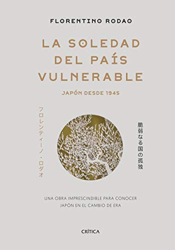 Libro Soledad Del Pais Vulnerable Japon Desde 1945 (coleccio