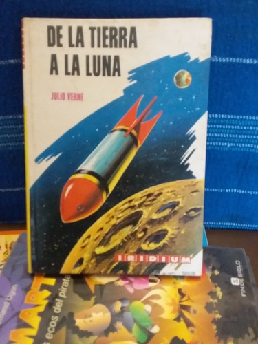 De La Tierra A La Luna. Julio Verne