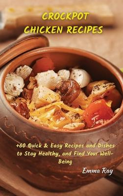 Libro Crock Pot Chicken Recipes : +60 Quick & Easy Recipe...