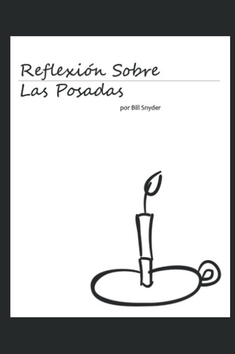 Libro Reflexión Sobre Las Posadas (spanish Edition)